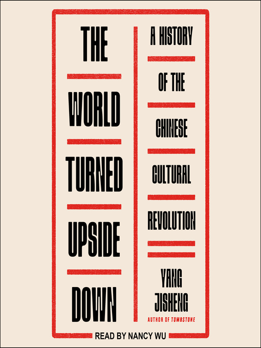 Title details for The World Turned Upside Down by Yang Jisheng - Wait list